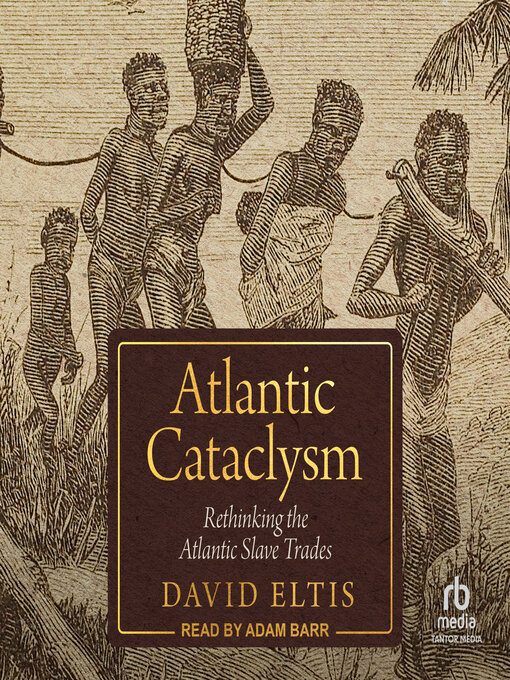 Title details for Atlantic Cataclysm by David Eltis - Wait list